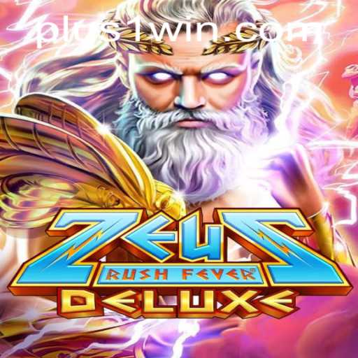 ZeusRushFeverDeluxe: A Mythical Journey to 1Win